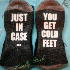 Just In Case You Get Cold Feet Socks